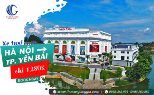 Xe taxi Hà Nội đi thành phố Yên Bái giá rẻ