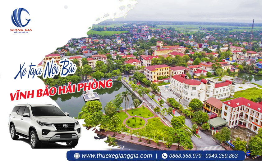 Xe taxi sân bay Nội Bài về Vĩnh Bảo Hải Phòng giá rẻ