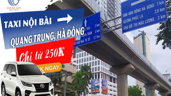 Xe taxi sân bay Nội Bài về phường Quang Trung Hà Đông